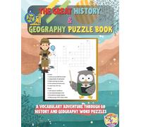The Great History & Geography Puzzle Book: 60 One-Word Clue Puzzles for Ages 15+ | 8.5 x 11 inches, 120 pages | 60 Crossword-Style Puzzles … Great Gift for Learners, Travelers, and Puzzle Lovers