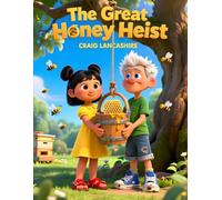 The Great Honey Heist: A heartwarming STEM adventure for curious kids!