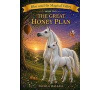The Great Honey Plan (Blue And His Magical Valley)