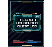 The Great Household Quest Log: A High-Fidelity RPG Productivity Tracker for Gamifying Chores, Habit Building, and Boss-Level Tasks