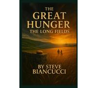 The Great Hunger: The Long Fields