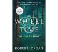 The Great Hunt: Book 2 of the Wheel of Time (Now a major TV series)