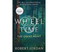 The Great Hunt: Book 2 of the Wheel of Time (Now a major TV series)