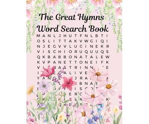 The Great Hymns Word Search Book: 100 Classic Songs & Psalms to Soothe the Soul and Sharpen the Mind