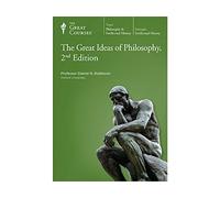 The Great Ideas of Philosophy, 2nd Edition (Great Courses, No. 4200)