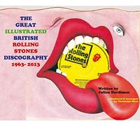 The Great Illustrated British Rolling Stones Discography 1963-2013