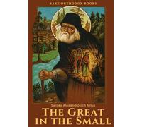 The Great in the Small: A Russian Orthodox Reflection on the End Times, Antichrist, and the Destiny of Russia