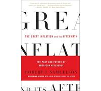 The Great Inflation and Its Aftermath: The Past and Future of American Affluence