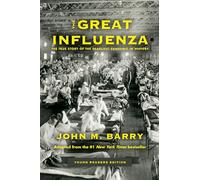 The Great Influenza: The True Story of the Deadliest Pandemic in History (Young Readers Edition)