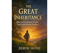 The Great Inheritance How Promise Becomes People, and People Become Promise: 3 (The Gate Series)