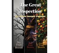 The Great Inspection " No Fruit Bearers, Bad Fruit Bearers, Good Fruit Bearers"
