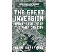 The Great Inversion and the Future of the American City (Vintage)