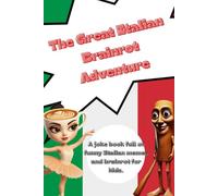 The Great Italian Brainrot Adventure: A joke book full of funny Italian memes and brainrot for kids