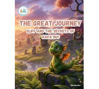 The Great Journey Gliff and the Secrets of Rapa Nui