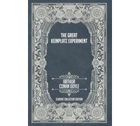 The Great Keinplatz Experiment - Classic Collector Edition (Annotated)