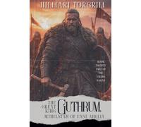 The Great King Guthrum, Aethelstan of East Anglia: 22 (Viking Sagas)