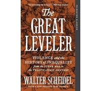 The Great Leveler: Violence and the History of Inequality from the Stone Age to the Twenty-First Century (Princeton Classics)