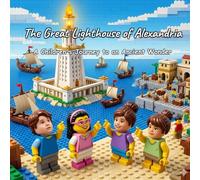 The Great Lighthouse of Alexandria: A Children's Journey to an Ancient Wonder