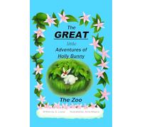 The Great Little Adventures of Holly Bunny: The Zoo
