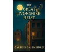 The Great Livonshire Heist