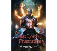 The Great Lord of Frustration: An American Isekai