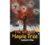 The Great Maple Tree: Ladybird Bip