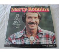 The Great Marty Robbins - 18 Songs You'll Always Love