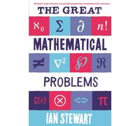 The Great Mathematical Problems: Marvels and Mysteries of Mathematics