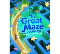 The Great Maze Journey: 150+ Puzzles to Sharpen Your Brain