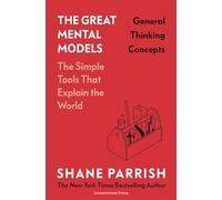 The Great Mental Models: General Thinking Concepts