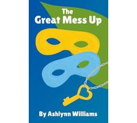 The Great Mess Up (Key and the Stone)