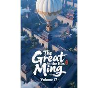 The Great Ming in the Box, Volume 17