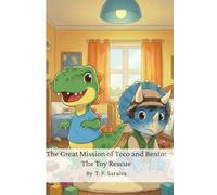 The Great Mission of Teco and Bento: The Toy Rescue