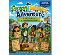 The Great Money Adventure: A Word Problem Math Book for Elementary School Children