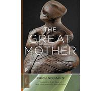 The Great Mother: An Analysis of the Archetype (Bollingen Series)