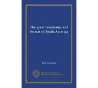 The great mountains and forests of South America