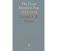 The Great Munition Feat: 1914-1918