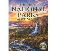 The Great National Parks Word Search: 100 Word Search Puzzles Featuring America's National Parks, Wildlife, Landmarks, History, Rangers and Outdoor Adventure (The Great Word Search)