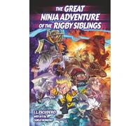 The Great Ninja Adventure of the Rigby Siblings