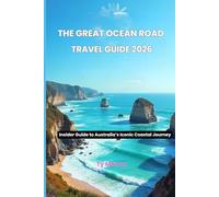 The great ocean road Travel guide 2026: Insider Guide to Australia’s Iconic Coastal Journey