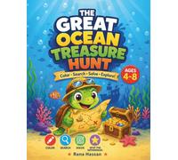 The Great Ocean Treasure Hunt: Activity Book for Kids Ages 4-8: Color, Search, Solve, and Explore! Over 60 Fun Activities Including Hidden Objects, ... Connect the Dots, and Color by Numbers.