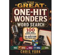 The Great One Hit Wonders Word Search: 100 Music Word Search Puzzles Celebrating the Songs Everyone Knows and the Artists We Almost Forgot Plus a 50-Question Pub Trivia Quiz