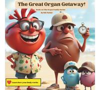 The Great Organ Getaway!: Book 1 Of The Organ Family Series
