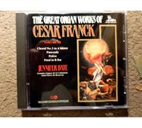 The Great Organ Works of Cesar Franck Volume 3