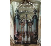 The Great Organs of the Churches of Paris