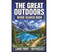 The Great Outdoors Word Search Book: Large Print Book with 100 Puzzles on Camping, National Parks, Campfire Cooking, and RV Camping