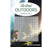 The Great Outdoors Word Search: Outdoor Word Searches with Easy-to-Read Print about Nature, Adventure, Hiking and More / 6x9 inches, 110 pages / 50+ ... Older Kids, or Anyone Who Loves the Outdoors!