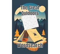 The Great Outdoors Word Search Puzzle Book: Word Search puzzle for Camping, hiking, nature and more | Botton Tile | 6x9 inches, 110 pages | 50+ Puzzles | Solutions Included