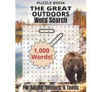 The Great Outdoors Word Search Puzzle Book: Word Searches with LARGE Easy-to-Read Print About Everything Outdoors | 8.5 x 11 inches, 100 Pages with ... for Vacations, Holidays, and Free Times