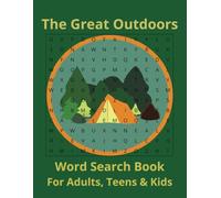 The Great Outdoors Word Search: Word Searches with large print about camping, hiking, wilderness and more | 8.5" x 11" | 110 Pages | 50+ Puzzles | ... Holidays, Camping Activities and more...